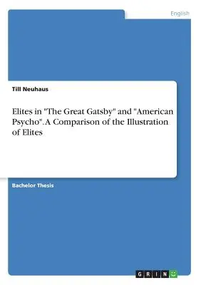 Las élites en «El gran Gatsby» y «American Psycho». Una comparación de la ilustración de las élites». - Elites in The Great Gatsby