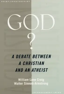 ¿Dios? Un debate entre un cristiano y un ateo - God?: A Debate Between a Christian and an Atheist