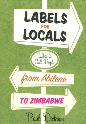 Etiquetas para los locales: Cómo llamar a la gente de Abilene a Zimbabue - Labels for Locals: What to Call People from Abilene to Zimbabwe