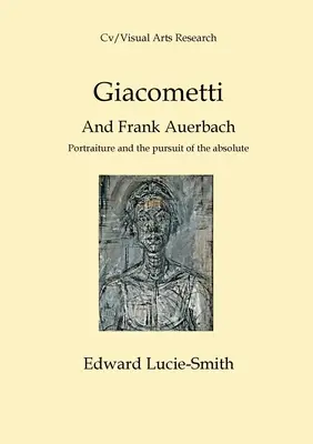 Giacometti y Frank Auerbach: El retrato y la búsqueda de lo absoluto - Giacometti and Frank Auerbach: Portraiture and the Pursuit of the Absolute