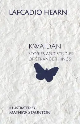 Kwaidan: Historias y estudios de cosas extrañas - Kwaidan: Stories and Studies of Strange Things