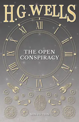 La conspiración abierta y otros escritos - The Open Conspiracy and Other Writings