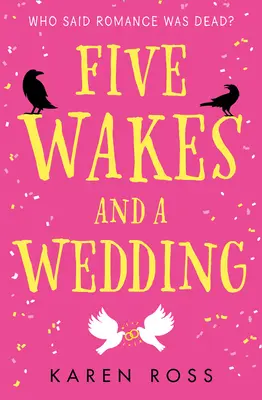 Cinco velatorios y una boda - Five Wakes and a Wedding