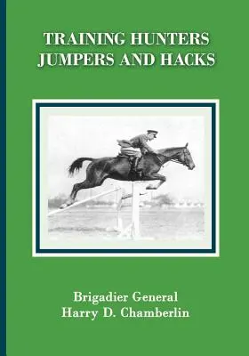 Adiestramiento de caballos de caza, salto y enganche - Training Hunters, Jumpers and Hacks