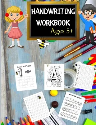 Cuaderno de ejercicios de caligrafía para niños de 5 años: Números y letras, Cuaderno de ejercicios para aprender caligrafía cursiva, Trazado de números y letras - Handwriting Workbook for Kids Age 5: Numbers and Letters, Learning cursive handwriting workbook, Numbers and Letters Tracing