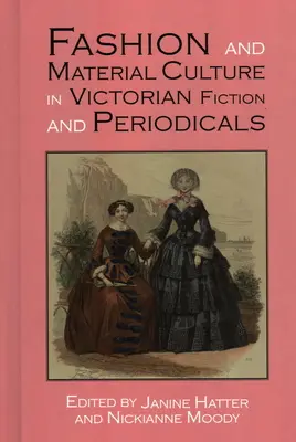 La moda y la cultura material en la ficción y las publicaciones periódicas victorianas - Fashion and Material Culture in Victorian Fiction and Periodicals
