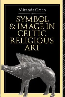 Símbolo e imagen en el arte religioso celta - Symbol and Image in Celtic Religious Art