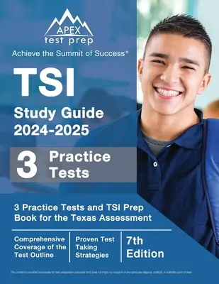 Guía de estudio TSI 2024-2025: 3 Exámenes de Práctica y Libro de Preparación TSI para la Evaluación de Texas [7ª Edición] - TSI Study Guide 2024-2025: 3 Practice Tests and TSI Prep Book for the Texas Assessment [7th Edition]