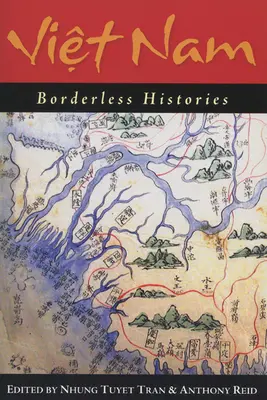 Vietnam: Historias sin fronteras - Viet Nam: Borderless Histories