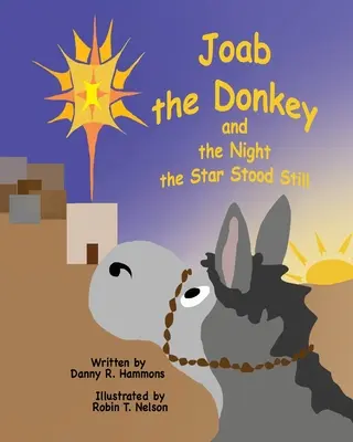 Joab el asno y la noche en que la estrella se detuvo - Joab the Donkey and the Night the Star Stood Still