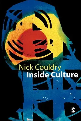 Dentro de la cultura: Reimaginar el método de los estudios culturales - Inside Culture: Re-Imagining the Method of Cultural Studies