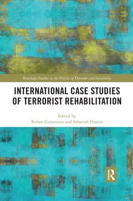 Casos internacionales de rehabilitación de terroristas - International Case Studies of Terrorist Rehabilitation