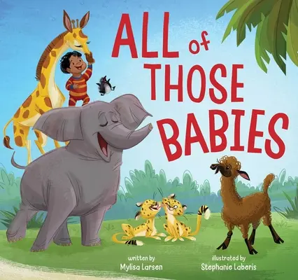 Todos esos bebés - All of Those Babies