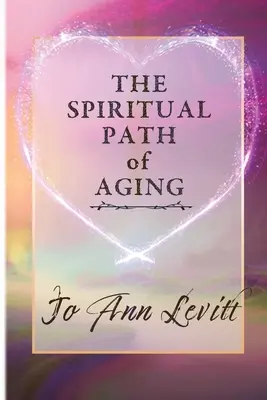 El camino espiritual del envejecimiento - The Spiritual Path of Aging