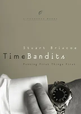 Bandidos del tiempo: Lo primero es lo primero - Time Bandits: Putting First Things First