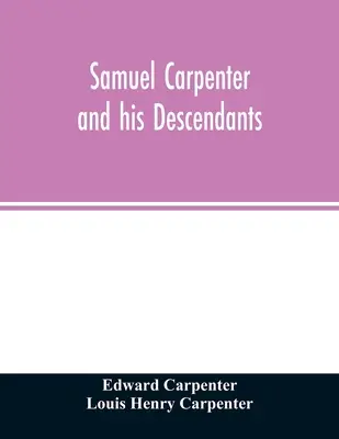 Samuel Carpenter y sus descendientes - Samuel Carpenter and his descendants