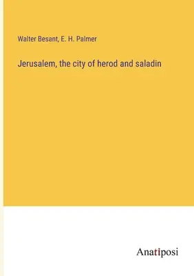 Jerusalén, la ciudad de Herodes y Saladino - Jerusalem, the city of herod and saladin