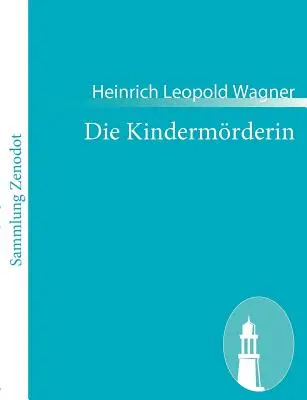 Die Kindermrderin: Ein Trauerspiel