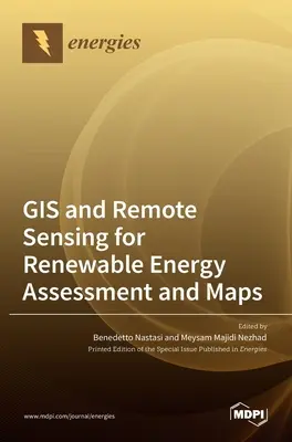 SIG y teledetección para evaluación y mapas de energías renovables - GIS and Remote Sensing for Renewable Energy Assessment and Maps