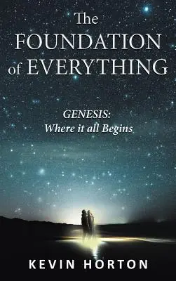 Los cimientos de todo: Génesis - The Foundation of Everything: Genesis