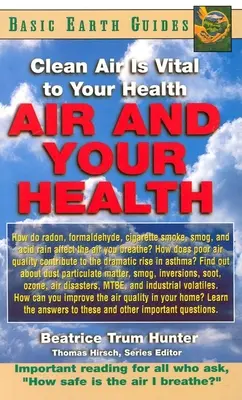 El aire y su salud: El aire limpio es vital para su salud - Air and Your Health: Clean Air Is Vital to Your Health