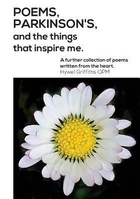 Poemas, Parkinson y las cosas que me inspiran - Poems, Parkinson's and the things that inspire me