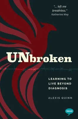 Unbroken: Aprender a vivir más allá del diagnóstico - Unbroken: Learning to Live Beyond Diagnosis