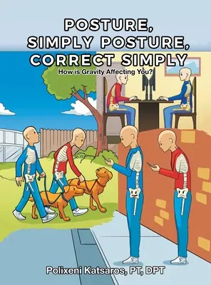 Postura, Simplemente Postura, Simplemente Correcta - Posture, Simply Posture, Correct Simply