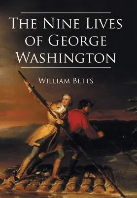 Las nueve vidas de George Washington - The Nine Lives of George Washington