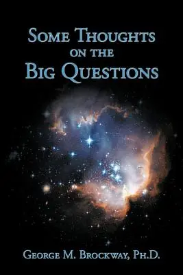 Algunas reflexiones sobre las grandes cuestiones - Some Thoughts on the Big Questions