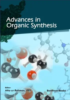 Avances en síntesis orgánica (Volumen 13) - Advances in Organic Synthesis (Volume 13)