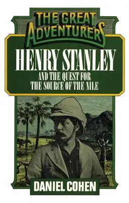 Henry Stanley y la búsqueda de las fuentes del Nilo - Henry Stanley and the Quest for the Source of the Nile