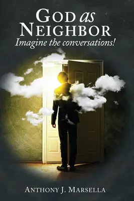 Dios como prójimo: Imagina las conversaciones - God as Neighbor: Imagine the conversations!