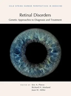 Trastornos de la retina: Enfoques genéticos para el diagnóstico y el tratamiento - Retinal Disorders: Genetic Approaches to Diagnosis and Treatment