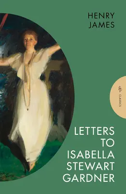 Cartas a Isabella Stewart Gardner - Letters to Isabella Stewart Gardner