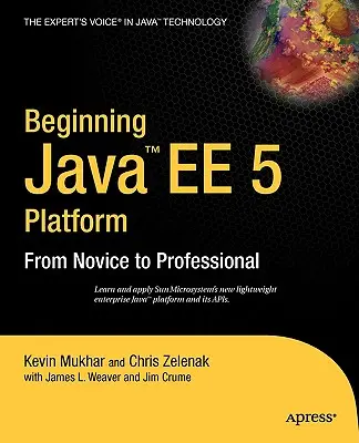 Beginning Java Ee 5: De Novato a Profesional - Beginning Java Ee 5: From Novice to Professional