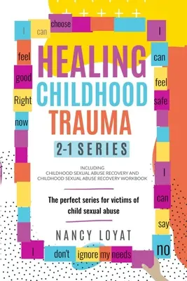 Serie Healing Childhood Trauma 2-1: La serie perfecta para las víctimas de abusos sexuales infantiles - Healing Childhood Trauma 2-1 Series: The perfect series for victims of child sexual abuse