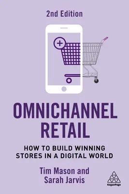 Omnichannel Retail: Cómo crear tiendas ganadoras en un mundo digital - Omnichannel Retail: How to Build Winning Stores in a Digital World