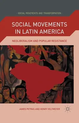Movimientos sociales en América Latina: Neoliberalismo y resistencia popular - Social Movements in Latin America: Neoliberalism and Popular Resistance