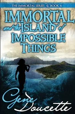 Inmortal y la isla de las cosas imposibles - Immortal and the Island of Impossible Things