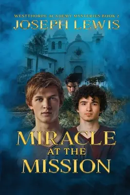 Milagro en la misión - Miracle at the Mission