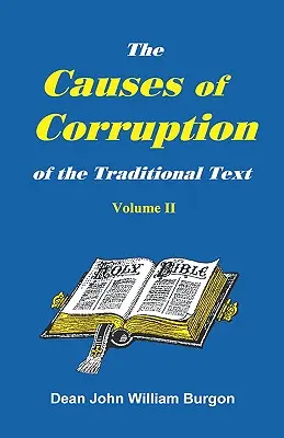 La causa de la corrupción del texto tradicional, Tomo II - The Cause of Corruption of the Traditional Text, Vol. II