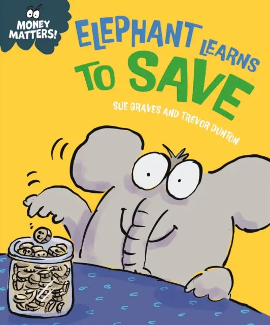 El dinero importa: El elefante aprende a ahorrar - Money Matters: Elephant Learns to Save