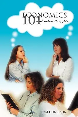 Economía 101 y otras reflexiones - Economics 101 And Other Thoughts