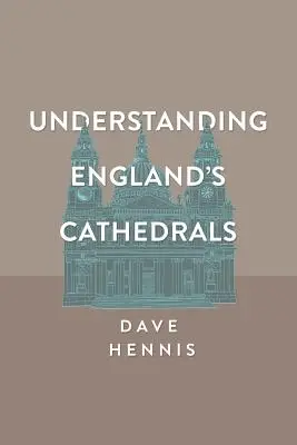 Cómo entender las catedrales inglesas - Understanding England's Cathedrals