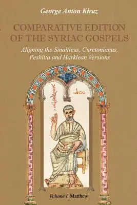 Edición comparada de los Evangelios siríacos: Alineación de las versiones siríaca antigua (Sinaiticus, Curetonianus), peshita y harcleana - Comparative Edition of the Syriac Gospels: Aligning the Old Syriac (Sinaiticus, Curetonianus), Peshitta and Harklean Versions