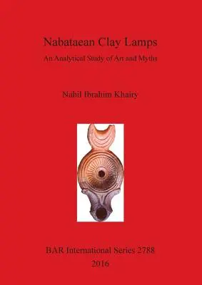 Lámparas de arcilla nabateas: Un estudio analítico del arte y los mitos - Nabataean Clay Lamps: An Analytical Study of Art and Myths