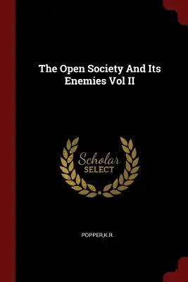 La sociedad abierta y sus enemigos Vol II - The Open Society And Its Enemies Vol II