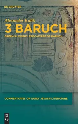 3 Baruch: Apocalipsis greco-eslavo de Baruc - 3 Baruch: Greek-Slavonic Apocalypse of Baruch