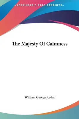 La majestad de la calma - The Majesty Of Calmness